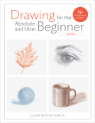 book cover for Drawing for the Absolute and Utter Beginner, Revised
