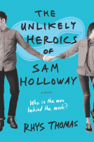 book cover for The Unlikely Heroics of Sam Holloway