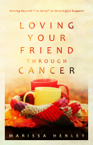 book cover for Loving Your Friend through Cancer