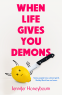 Cover Image: When Life Gives You Demons