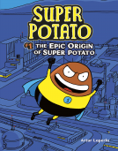 book cover for The Epic Origin of Super Potato