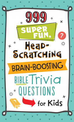 book cover for 999 Super Fun, Head-Scratching, Brain-Boosting Bible Trivia Questions for Kids