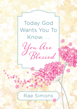 book cover for Today God Wants You to Know. . .You Are Blessed