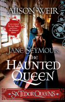 book cover for Six Tudor Queens: Jane Seymour, The Haunted Queen