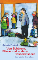 Buchcover für Von Schülern, Eltern und anderen Besserwissern