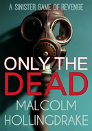 book cover for Only The Dead