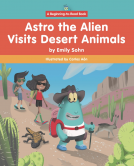 book cover for Astro the Alien Visits Desert Animals