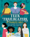 Cover Image: Teen Trailblazers: 30 Fearless Girls Who Changed the World Before They Were 20