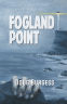 Cover Image: Fogland Point