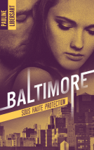 Couverture du livre pour Baltimore 2 - Sous haute protection