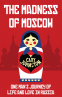 Cover Image: The Madness of Moscow