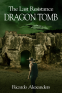 Cover Image: The Last Resistance: Dragon Tomb