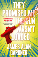 book cover for They Promised Me The Gun Wasn't Loaded