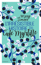 Couverture du livre pour L'Irrésistible Histoire du Café Myrtille