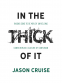 Cover Image: In the Thick of It