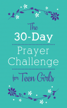 book cover for The 30-Day Prayer Challenge for Teen Girls