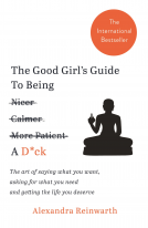 book cover for The Good Girl’s Guide To Being A D*ck