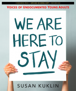 book cover for We Are Here to Stay: Voices of Undocumented Young Adults
