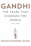 Cover Image: Gandhi: The Years That Changed the World, 1914-1948