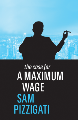 book cover for The Case for a Maximum Wage