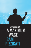 book cover for The Case for a Maximum Wage