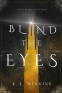 Cover Image: Blind the Eyes