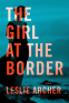 Cover Image: The Girl at the Border