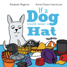 book cover for If a Dog Could Wear a Hat
