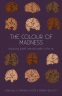 Cover Image: The Colour of Madness