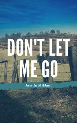 book cover for Don't Let Me Go