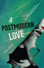 Cover Image: A Postmodern Love
