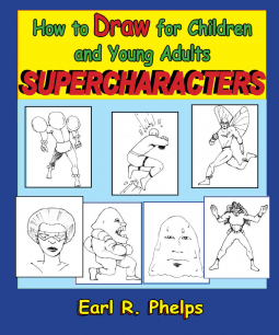 book cover for How to Draw for Children and Young Adults: Supercharacters