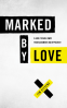 Cover Image: Marked by Love