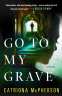 Cover Image: Go to My Grave