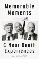 book cover for Memorable Moments and Near Death Experiences