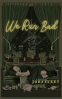 Cover Image: We Run Bad