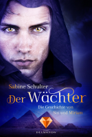 Buchcover für Der Wächter (Die Geschichte von Sin und Miriam 2)