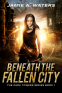 Cover Image: Beneath the Fallen City