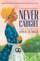 book cover for Never Caught, the Story of Ona Judge