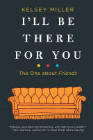 book cover for I'll Be There for You: The One about Friends