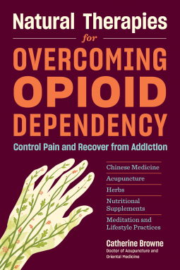 book cover for Natural Therapies for Overcoming Opioid Dependency