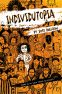 Cover Image: INDIVIDUTOPIA: A novel set in a neoliberal dystopia