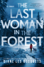 Cover Image: The Last Woman in the Forest