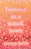 Cover Image: Famous in a Small Town