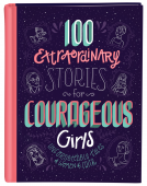 book cover for 100 Extraordinary Stories for Courageous Girls
