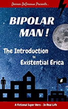 book cover for Bipolar Man!