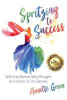 book cover for Spritzing to Success with the Woman Who Brought an Industry to its Senses