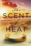 Cover Image: The Scent of Heat