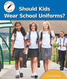 book cover for Should Kids Wear School Uniforms?