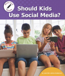 book cover for Should Kids Use Social Media?